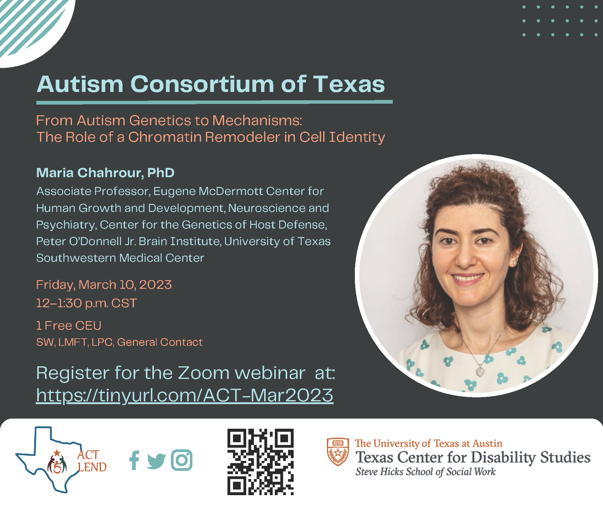 Autism Consortium of Texas March Webinar to be held on March 10, 2023; Topic: From Autism Genetics to Mechanisms: The Role of a Chromatin Remodeler in Cell Identity with Maria Chahrour, PhD.